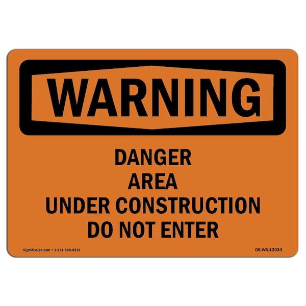 OSHA Warning Sign, 18" Height, 24" Width, Danger Area Under Construction Do Not Enter, Landscape